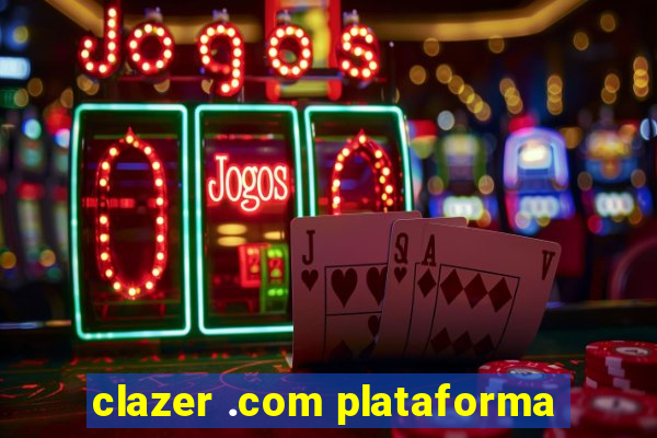 clazer .com plataforma